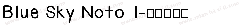 Blue Sky Noto 1字体转换